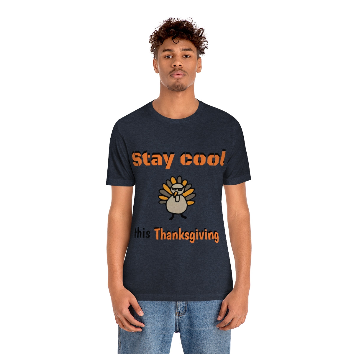 Stay Cool this Thanksgiving - Funny Holiday - Unisex Short Sleeve Tee